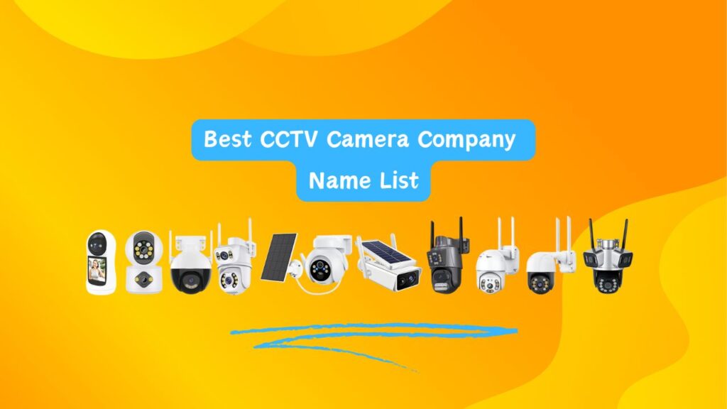 Best CCTV Camera Company Name List
