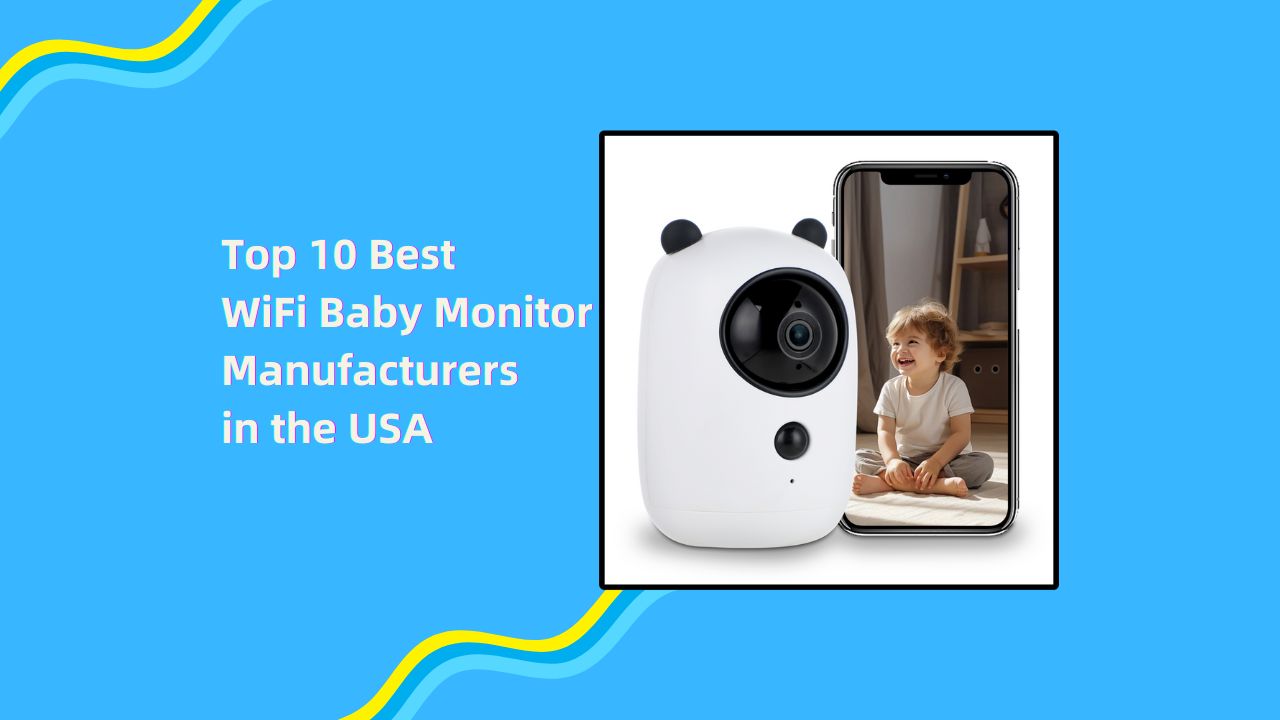 Top 10 Best WiFi Baby Monitor Manufacturers in the USA