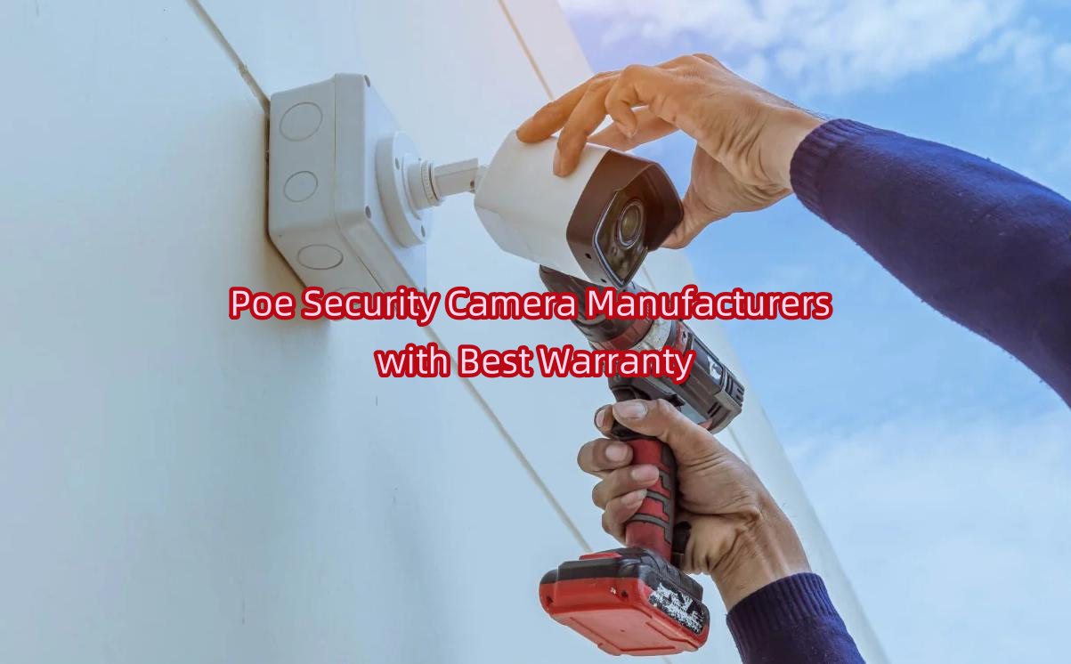 Poe Security Camera Manufacturers