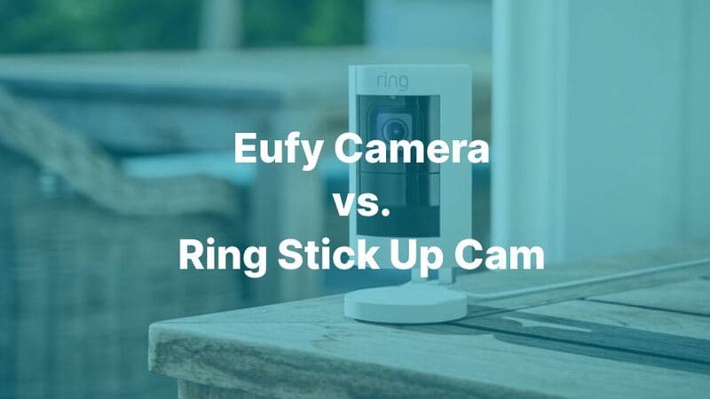 Eufy Camera Vs Ring Stick Up Cam