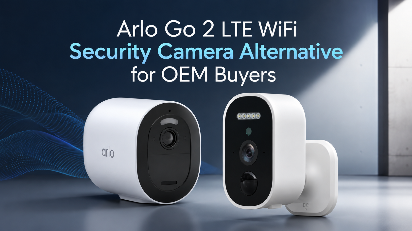 Arlo Go 2 LTE WiFi Security Camera Alternative for OEM Buyers